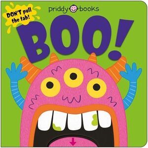 Boo! (Slide & Surprise): Pull the Tabs for a Spooky Surprise! -- Roger Priddy